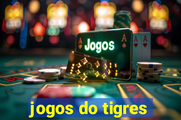 jogos do tigres