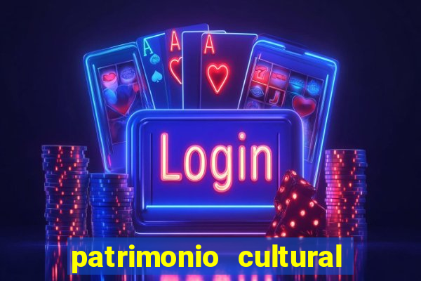 patrimonio cultural material e imaterial da bahia