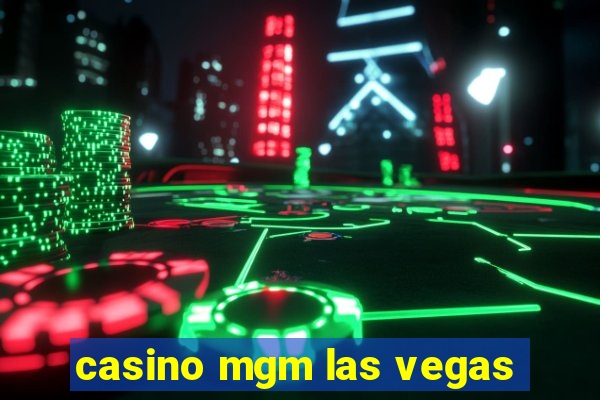 casino mgm las vegas