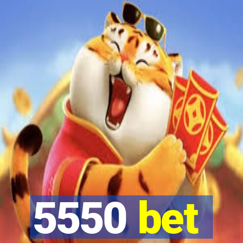 5550 bet