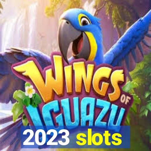 2023 slots