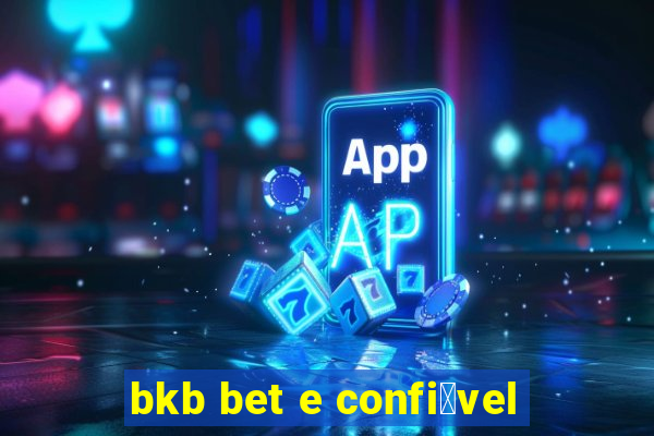 bkb bet e confi谩vel