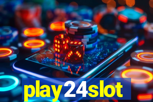 play24slot