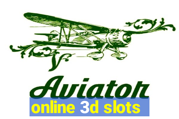 online 3d slots