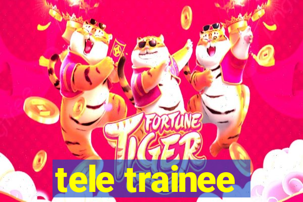 tele trainee