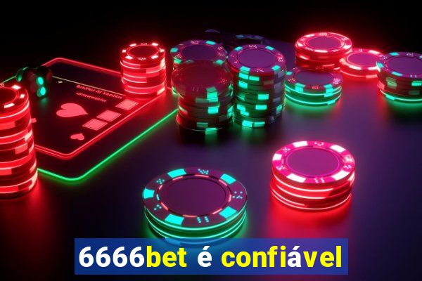 6666bet é confiável