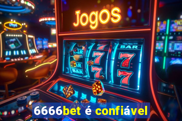 6666bet é confiável