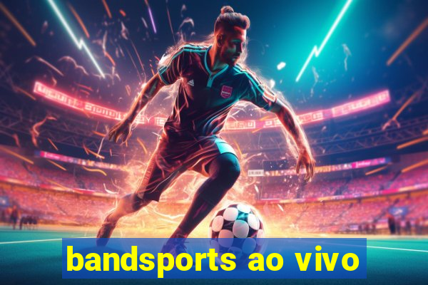 bandsports ao vivo