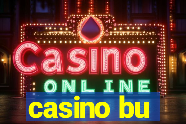 casino bu