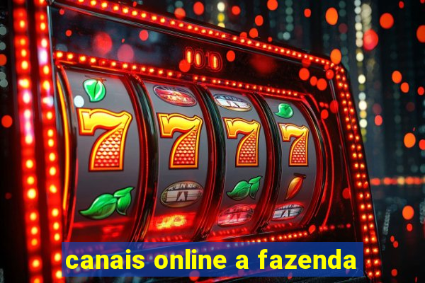 canais online a fazenda