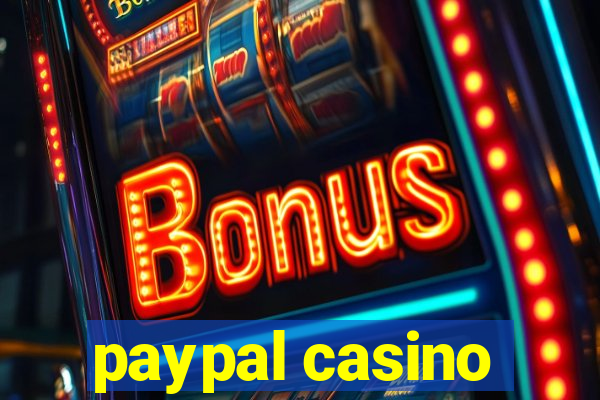 paypal casino