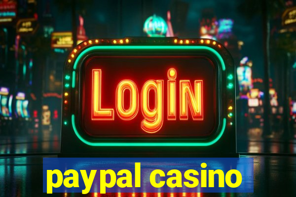 paypal casino