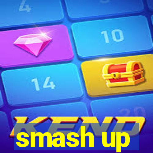 smash up