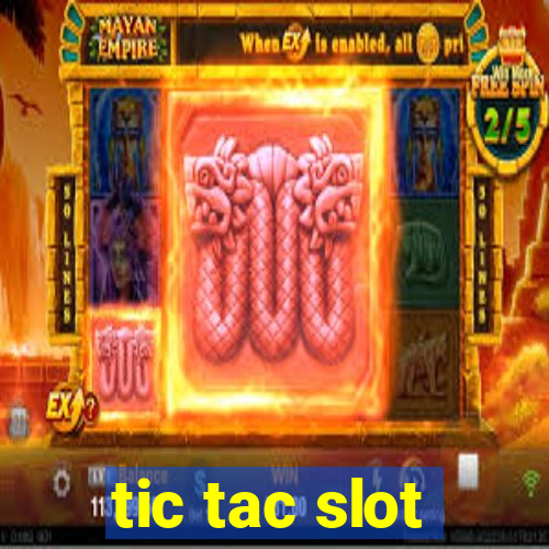 tic tac slot