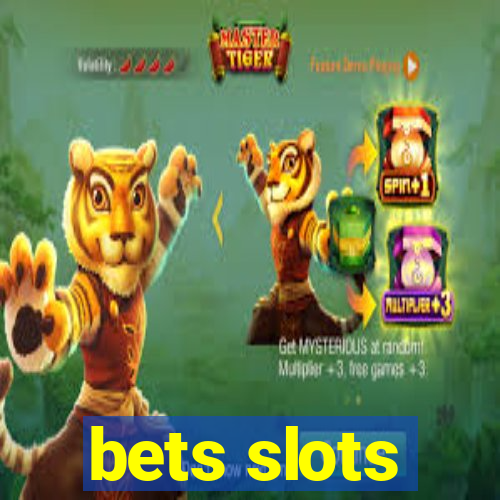 bets slots