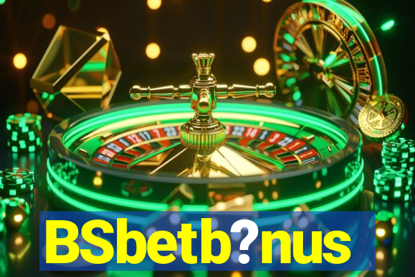 BSbetb?nus