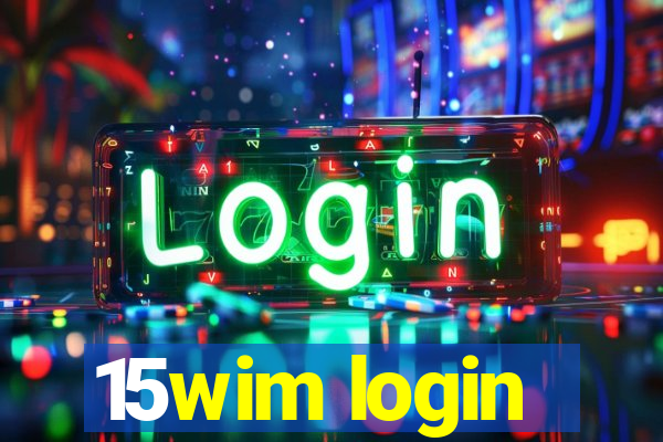 15wim login