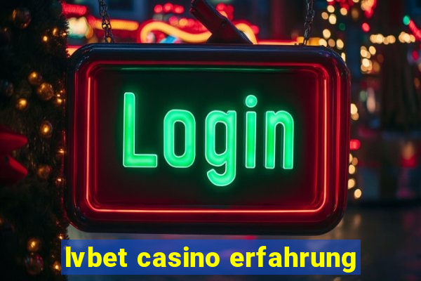 lvbet casino erfahrung