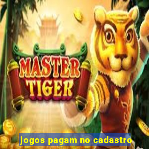 jogos pagam no cadastro