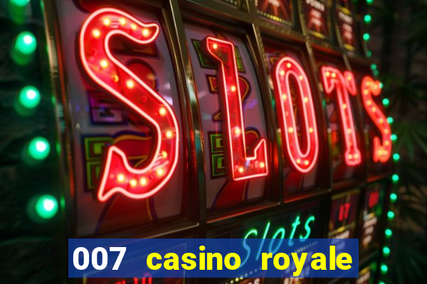 007 casino royale online legendado