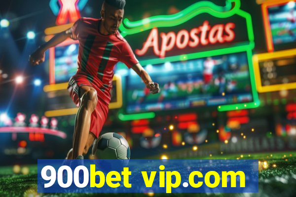 900bet vip.com