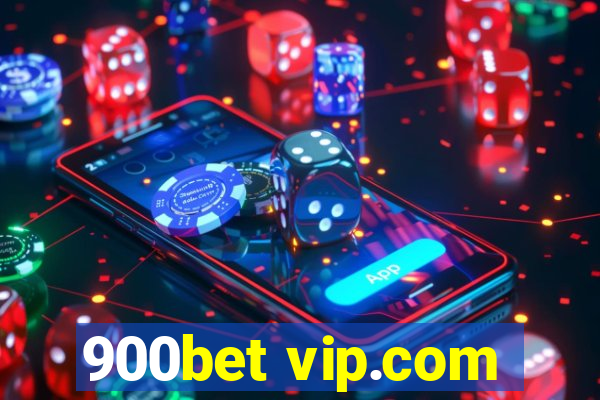 900bet vip.com