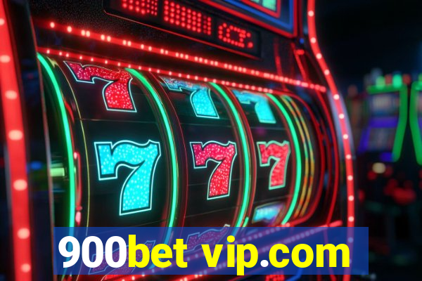 900bet vip.com