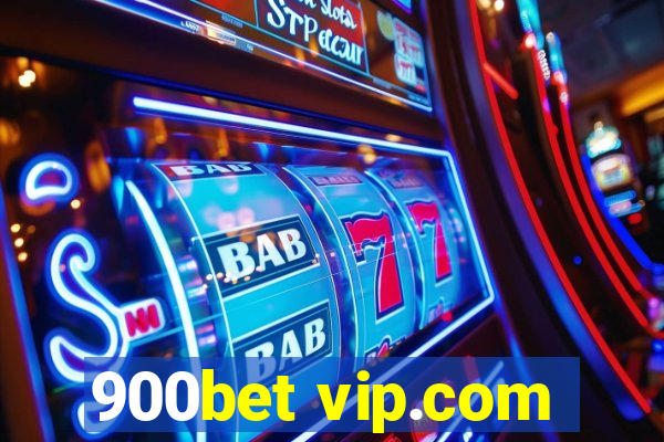 900bet vip.com