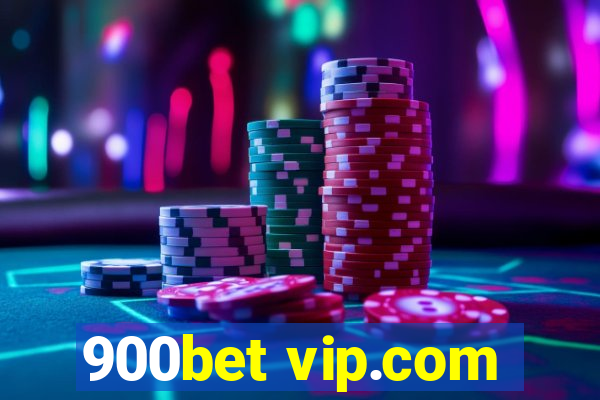 900bet vip.com