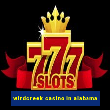 windcreek casino in alabama