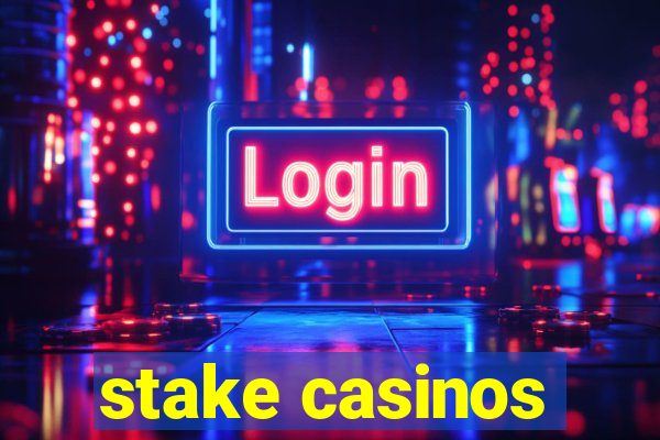 stake casinos