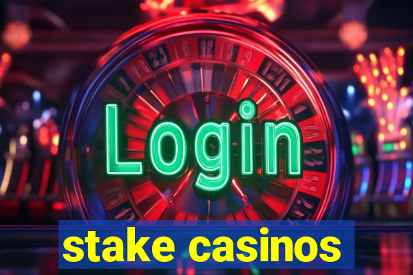 stake casinos