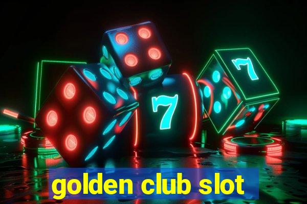 golden club slot