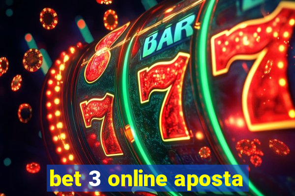 bet 3 online aposta