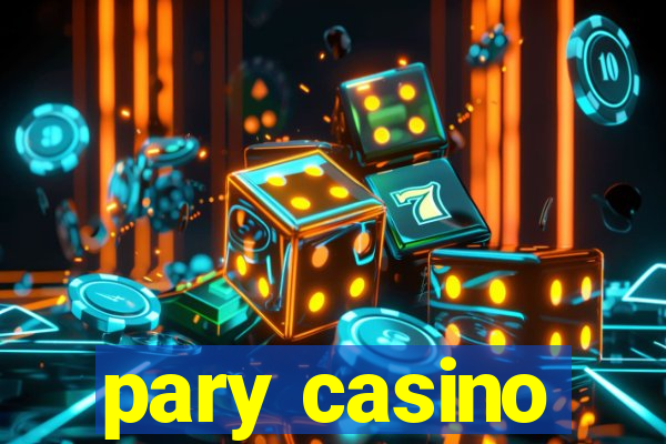 pary casino