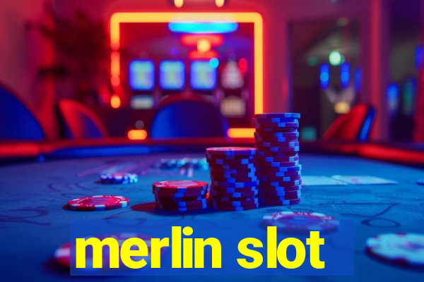 merlin slot