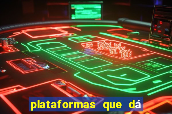 plataformas que dá b?nus para jogar