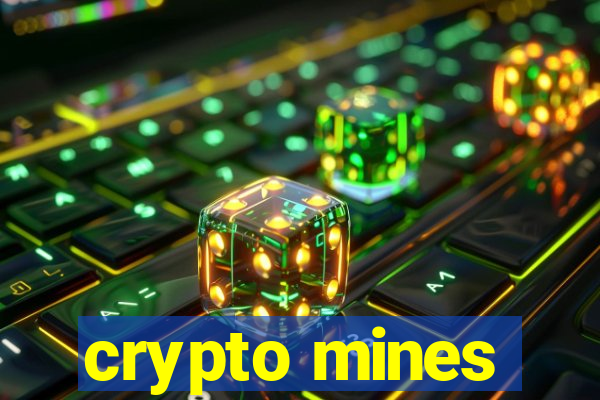 crypto mines