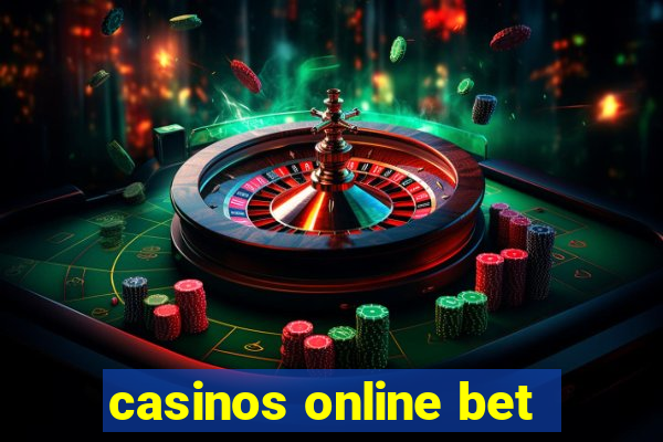 casinos online bet