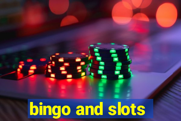 bingo and slots