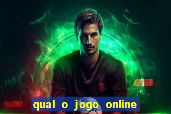 qual o jogo online que dá mais dinheiro