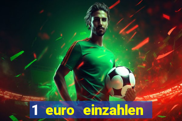 1 euro einzahlen casino 2022