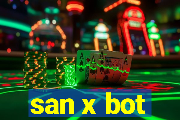 san x bot