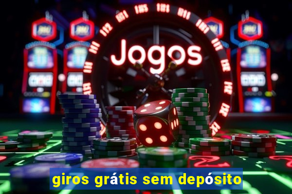 giros grátis sem depósito