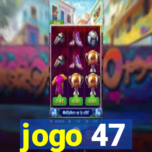 jogo 47