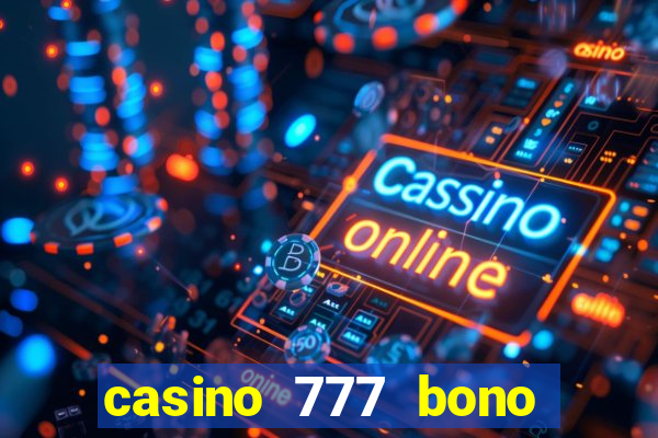 casino 777 bono sin depósito