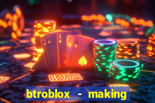 btroblox - making roblox better