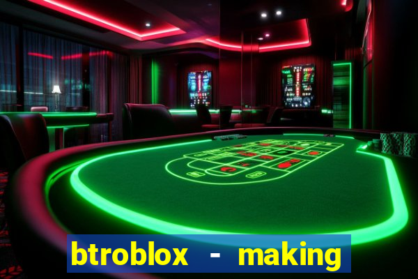 btroblox - making roblox better