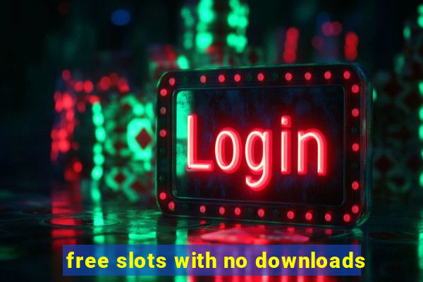 free slots with no downloads