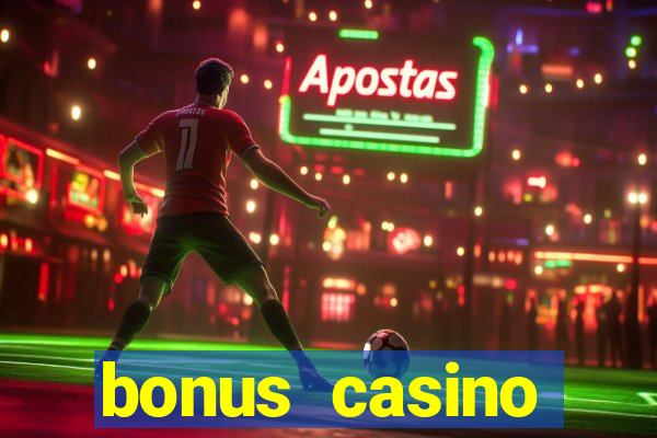 bonus casino deposit no